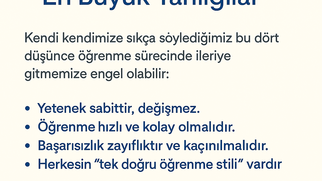Öğrenmeyi Engelleyen En Büyük Yanılgılar: Zihnimizin Bize Oynadığı Oyunlar
